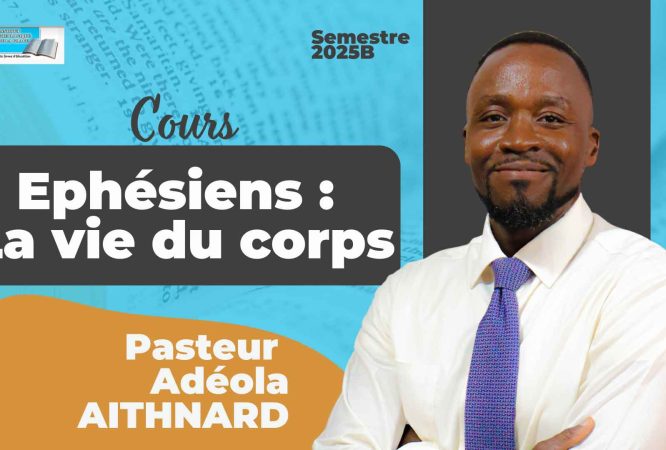 Cours Éphésiens : La vie du corps
